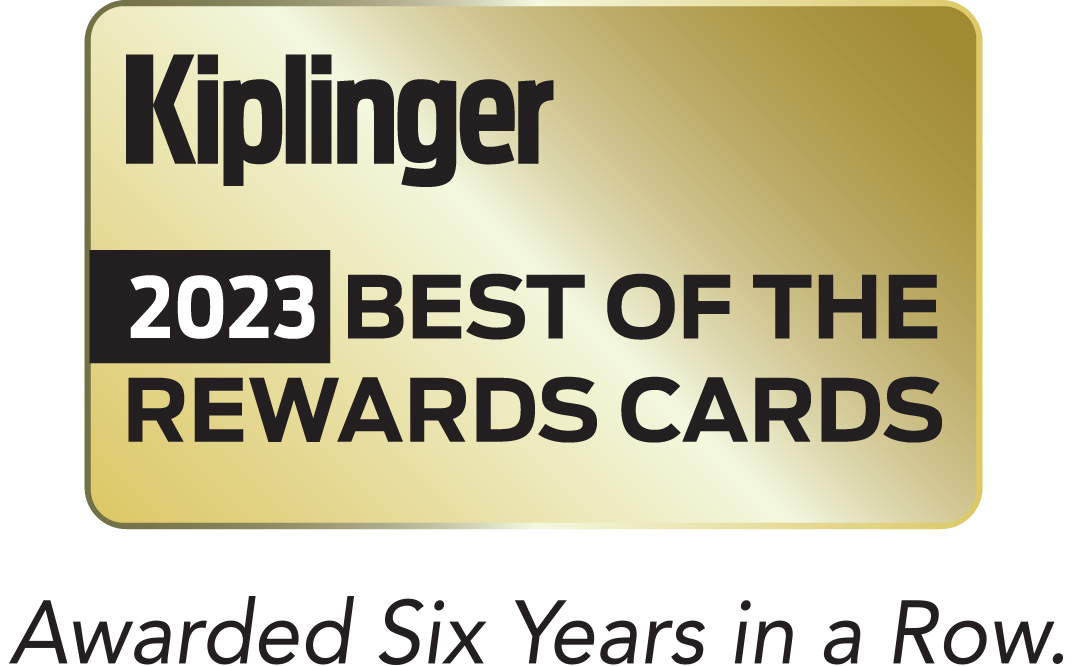 Kiplinger's 2023 Best of the Rewards Cards. Awarded six years in a row.